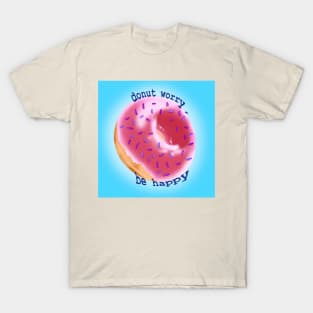 Donut worry be happy T-Shirt